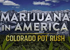 TV Review: 'Marijuana in America - Colorado Pot Rush'