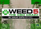 Review: Dr. Sanjay Gupta's 'Weed 5: The CBD Craze' on CNN